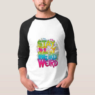 Bleibe Weird T-Shirt