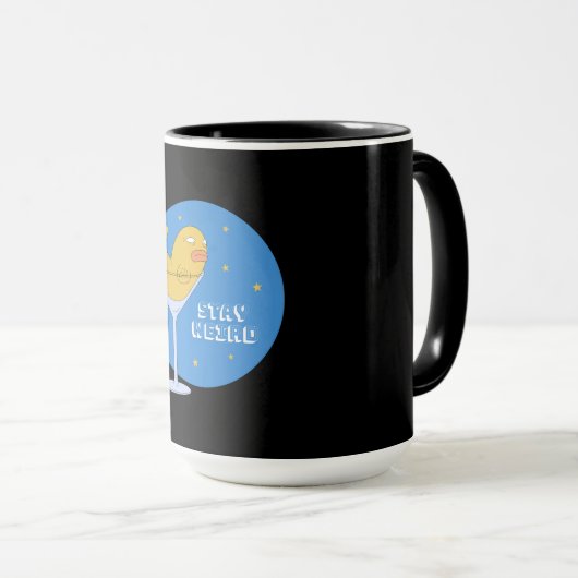 Bleibe Weird Tasse (VorderseiteRechts)