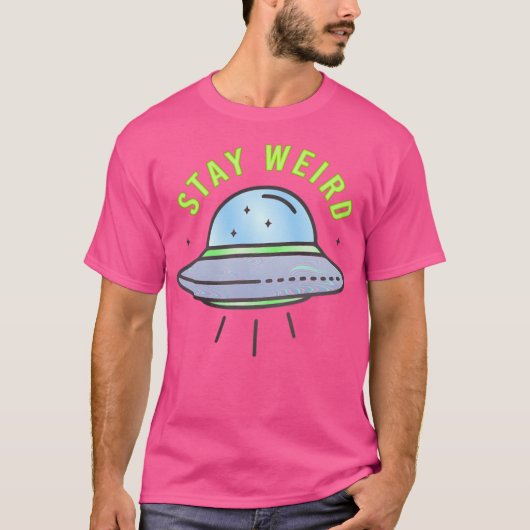 Bleibe Weird - Ufo T-Shirt (Vorderseite)