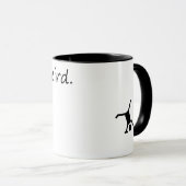 Bleibe Weiß - Spaß und einzigartig Tasse (VorderseiteRechts)