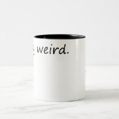 Bleibe Weiß - Spaß und einzigartig Zweifarbige Tasse (Mittel)