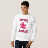 Bleibe, wie du bist sweatshirt (Vorne ganz)