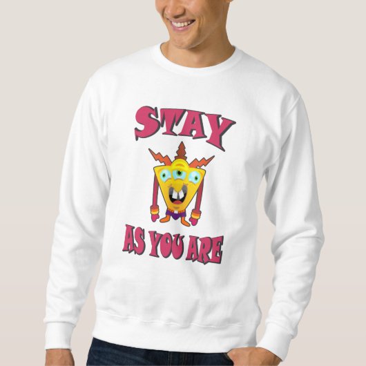 Bleibe, wie du bist sweatshirt (Vorderseite)