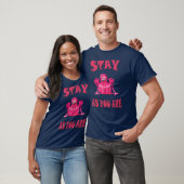 Bleibe, wie du bist T-Shirt (Unisex)