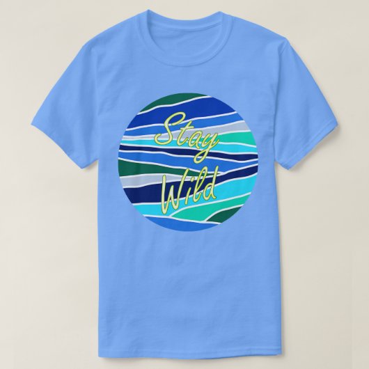 Bleibe wild 1 T-Shirt (Design vorne)