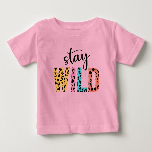Bleibe Wild Baby T-shirt (Vorderseite)
