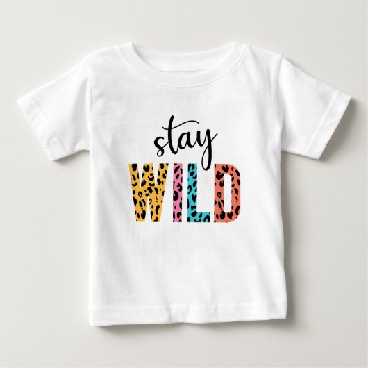 Bleibe Wild Baby T-shirt (Vorderseite)
