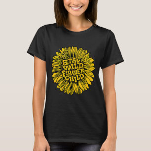 Bleibe Wild Blume Child Sinti und Roma Hippie Summ T-Shirt