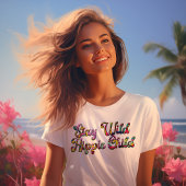 Bleibe Wild Hippie Child T-Shirt