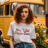 Bleibe Wild Hippie Child T-Shirt