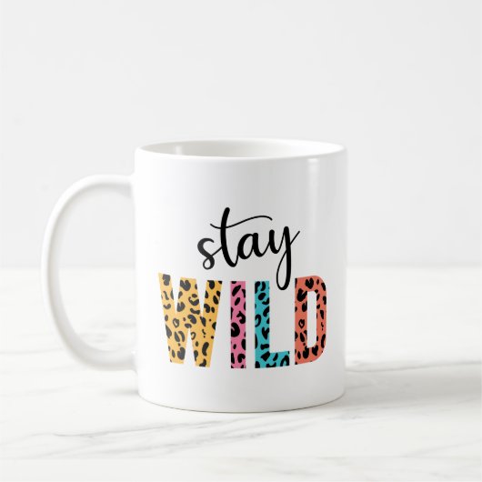 Bleibe Wild Kaffeetasse (Links)