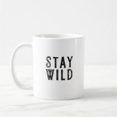 Bleibe Wild Kaffeetasse (Links)