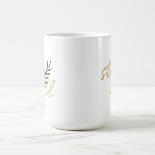 Bleibe Wild Kaffeetasse (Mittel)