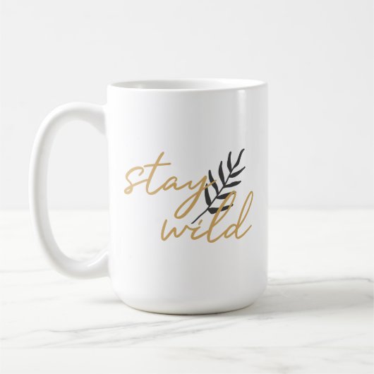 Bleibe Wild Kaffeetasse (Links)