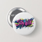 "Bleibe Wild" - lebendiges Textdesign im Graffiti- Button (Vorne & Hinten)