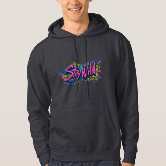 "Bleibe Wild" - lebendiges Textdesign im Graffiti- Hoodie (Vorderseite)