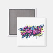 "Bleibe Wild" - lebendiges Textdesign im Graffiti- Magnet (Vorderseite/Rückseite)