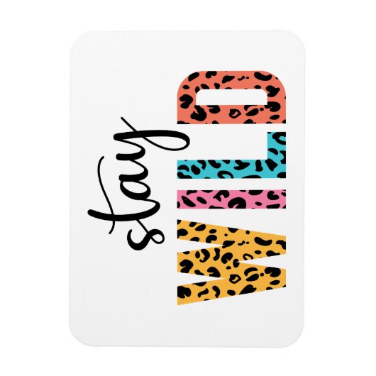 Bleibe Wild Magnet (Vertikal)