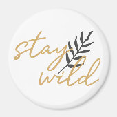 Bleibe Wild Magnet (Vorne)