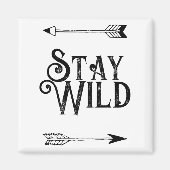 Bleibe Wild-Magnet Magnet (Vorne)