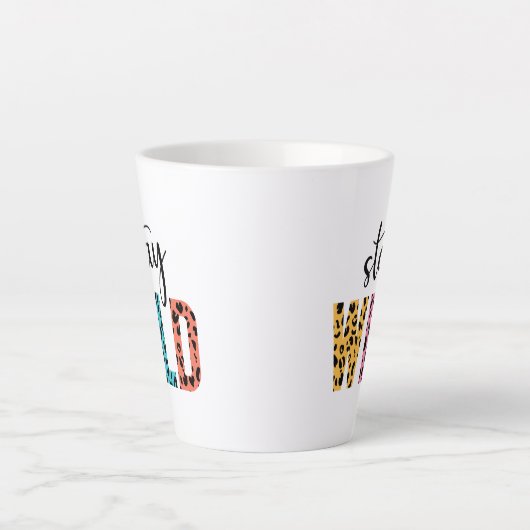 Bleibe Wild Milchtasse (Vorderseite)