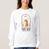 Bleibe Wild Moon Child Boho Inspiration Zitat Sweatshirt (Vorderseite)