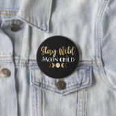 Bleibe Wild Moon Child Button (Beispiel)