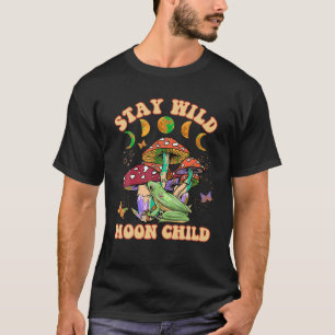Bleibe Wild Moon Child Frog Pilz Hippie 80er Posi T-Shirt