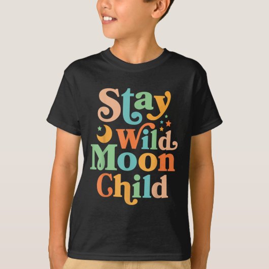 Bleibe Wild Moon Child Hippie Men Women Retro 60er T-Shirt (Vorderseite)