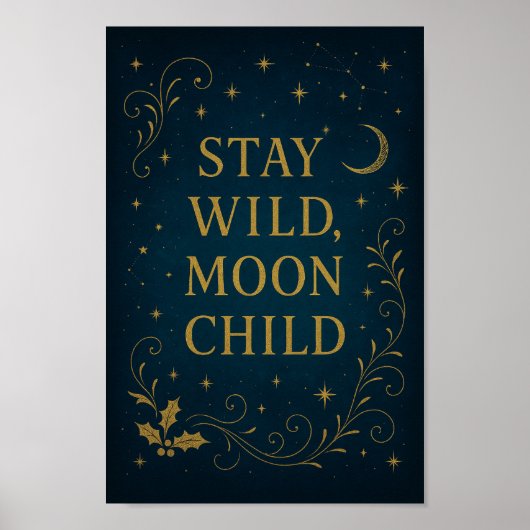 Bleibe Wild Moon Child Poster | Mystical Night Sky (Vorne)