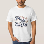 Bleibe Wild Moon Child T-Shirt (Vorderseite)
