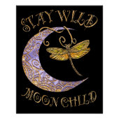 Bleibe Wild Moon Child Zitat Golden Dragonfly & Mo Poster (Vorderseite)