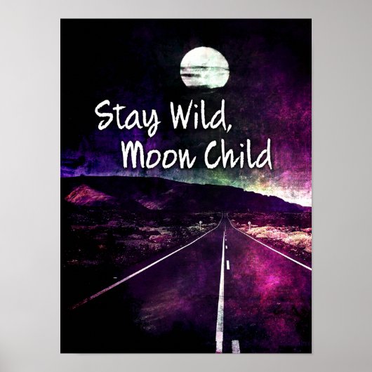 Bleibe Wild Moon Child Zitat Lila Nachtstraße Poster (Vorne)