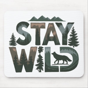 Bleibe Wild - Naturlich Inspiriert Design Mousepad