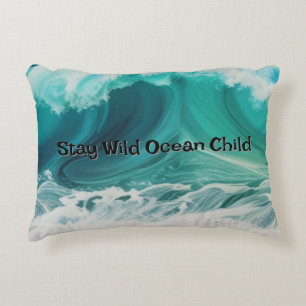 "Bleibe Wild Ocean Child" individuell anpassbares  Dekokissen