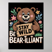 Bleibe Wild sei bärenartig Poster (Vorne)