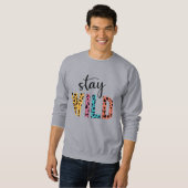 Bleibe Wild Sweatshirt (Vorne ganz)
