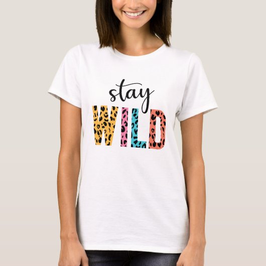 Bleibe Wild T-Shirt (Vorderseite)
