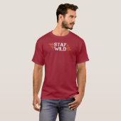 Bleibe Wild T - Shirt - Adventure Inspiriert Graph (Vorne ganz)