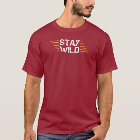 Bleibe Wild T - Shirt - Adventure Inspiriert Graph (Vorderseite)