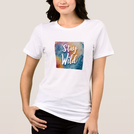 Bleibe Wild T - Shirt | Boho Nature Inspiriert Shi (Vorderseite)