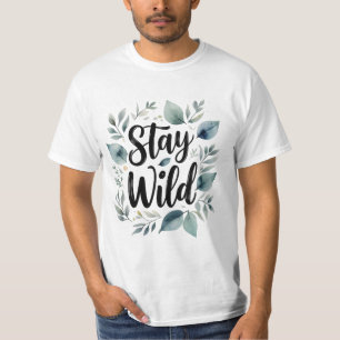 "Bleibe Wild"-T - Shirt - Fett Style & Free Spirit