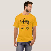 Bleibe Wild Text T-Shirt - Frei-Spirited & Bold Vi (Vorne ganz)