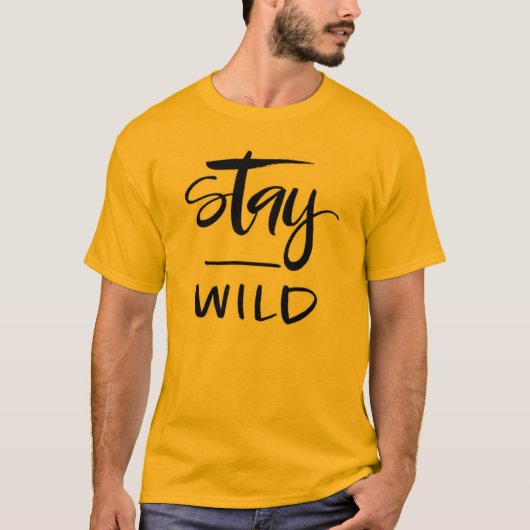 Bleibe Wild Text T-Shirt - Frei-Spirited & Bold Vi (Vorderseite)