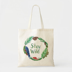Bleibe Wild Tragetasche