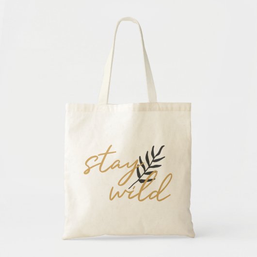 Bleibe Wild Tragetasche (Vorne)