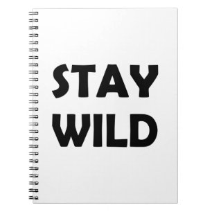 Bleibe Wild und Bold Freies Abenteuer Notizblock