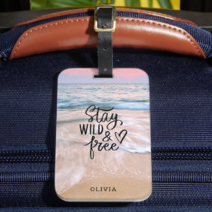 Bleibe Wild und Free Beach Fotografie Gepäckanhänger