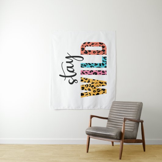 Bleibe Wild Wandteppich (Beispiel)