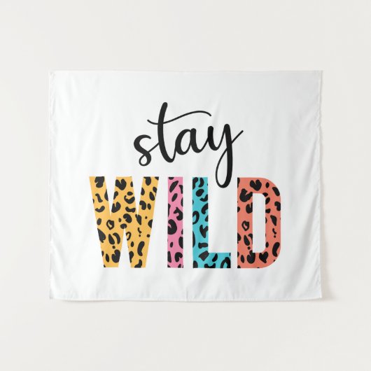 Bleibe Wild Wandteppich (Vorderseite (Horizontal))